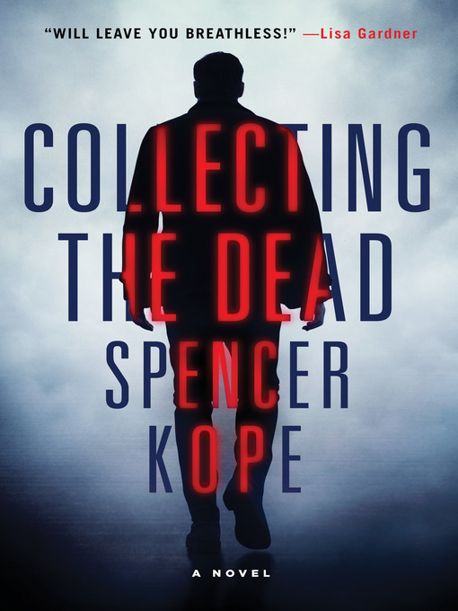 Title details for Collecting the Dead by Spencer Kope - Wait list
